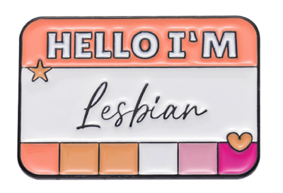 Pin, przypinka plakietka  Hello I'm lesbian  PRIDE LGBT